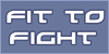 Fit To Fight